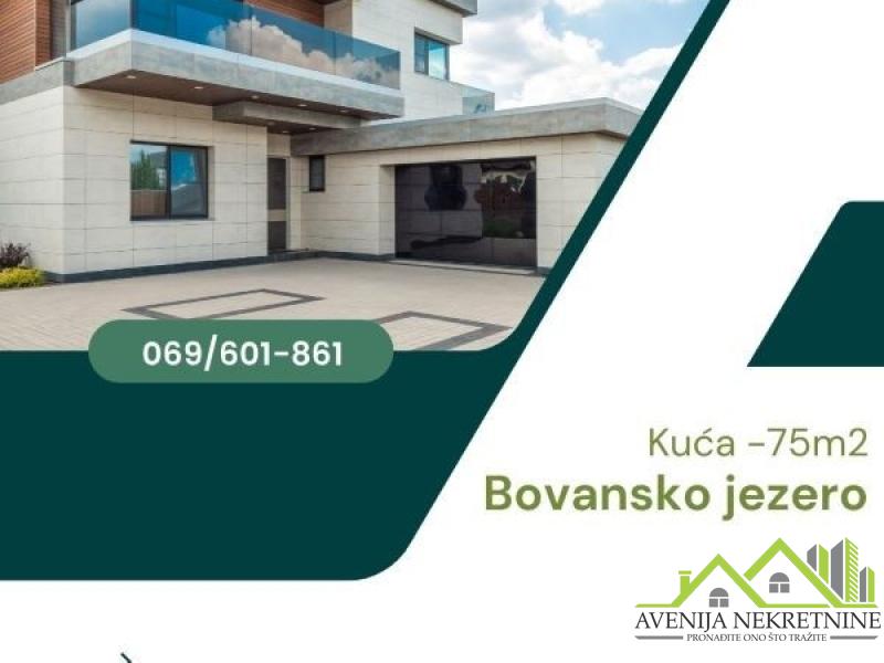 Kuća  pored Bovanskog jezera – 75m2