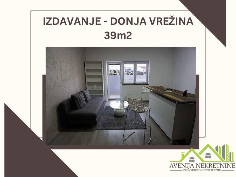 IZDAVANJE – JEDNOSOBAN – 39m2 – DONJA VREŽINA