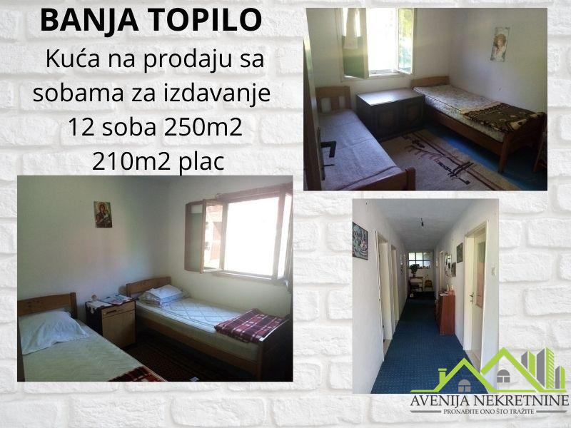 BANJA TOPILO - KUĆA 250m2 + 210m2 plac